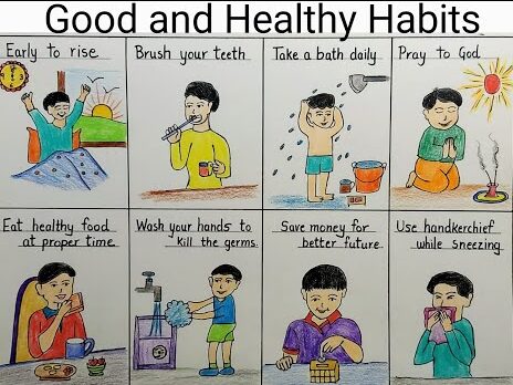 Good and healthy habits.